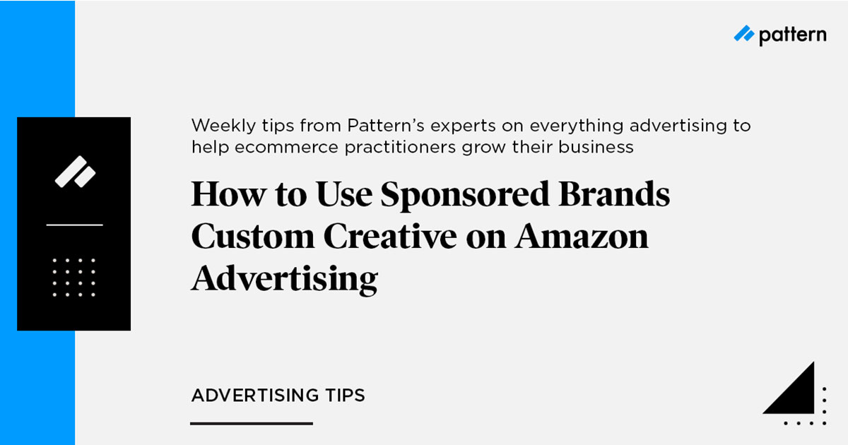 How to use sponsored brands custom creative on amazon advertising