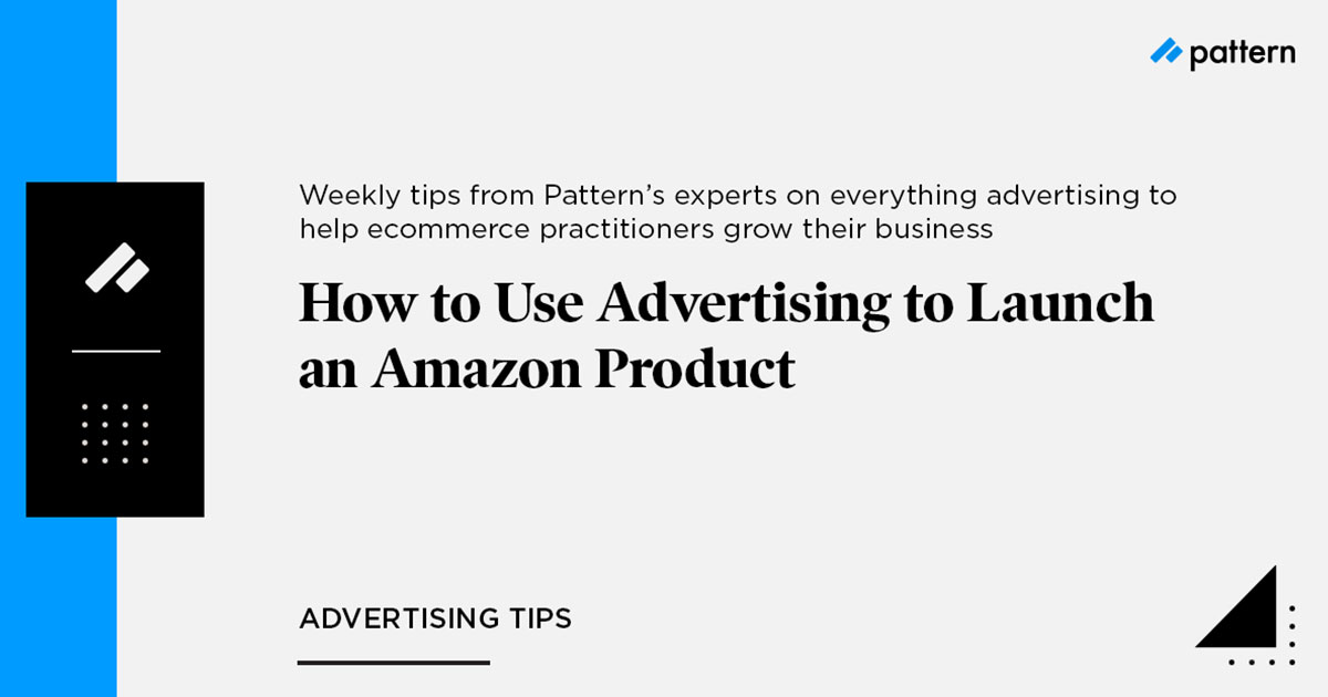 How to use advertising to launch an Amazon product
