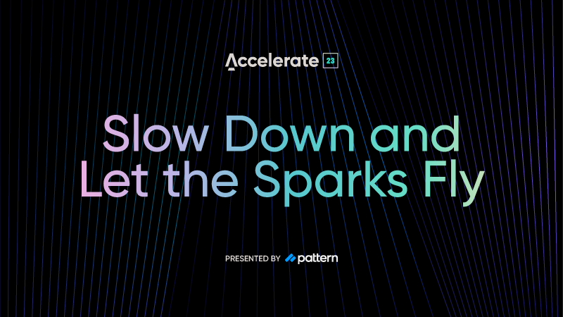 Slow down and let the sparks fly